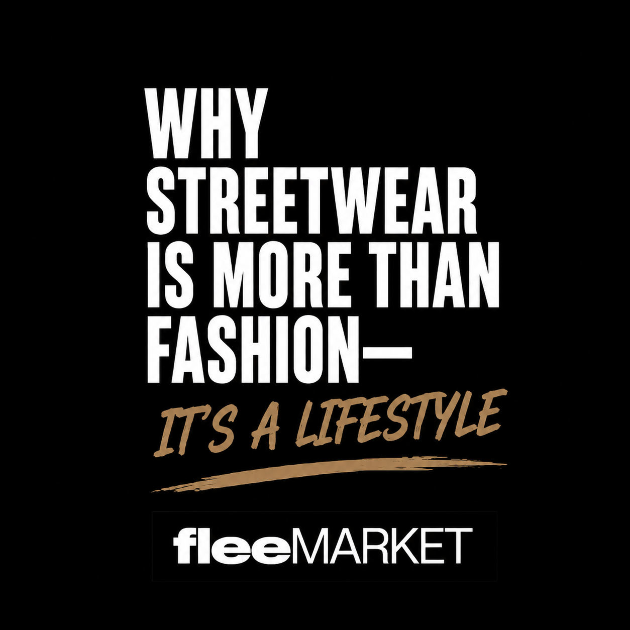 Why Streetwear Is More Than Fashion—It’s a Lifestyle